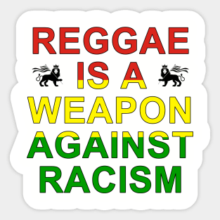 Reggae is a weapon against racism Sticker